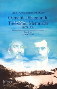 Sicill-i Ahvâl Defterlerine Göre Osmanlı Döneminde Tirebolulu Memurlar