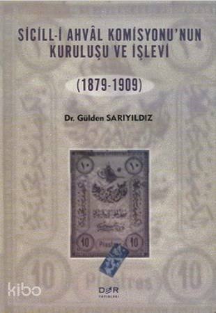 Sicill-i Ahvâl Komisyonu'nun Kuruluşu ve İşlevi; (1879-1909)