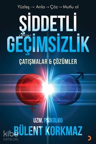 Şiddetli Geçimsizlik Çatışmalar İle Çözümler