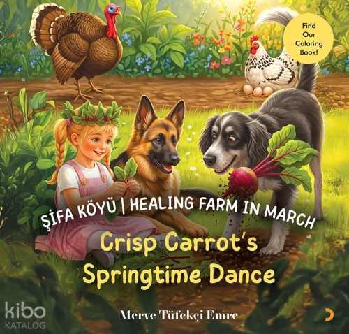 Şifa Köyü - Healing Farm in March;Crisp Carrot’s Springtime Dance