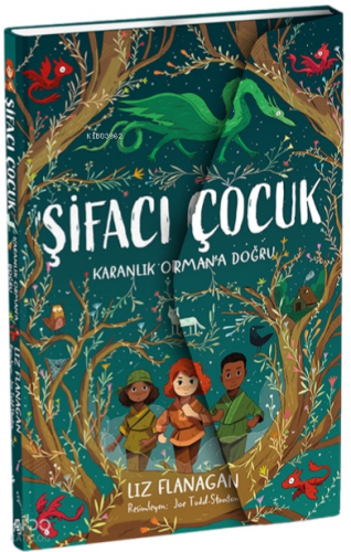 Şifacı Çocuk 1;Karanlık Orman’a Doğru