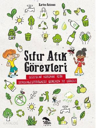 Sıfır Atık Görevleri; Gezegeni Korumak İçin Gerçekleştirilmesi Gereken