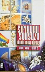 Sıfırdan Sonsuza; Bilimin Hayal Dünyası - Kitapiks.com