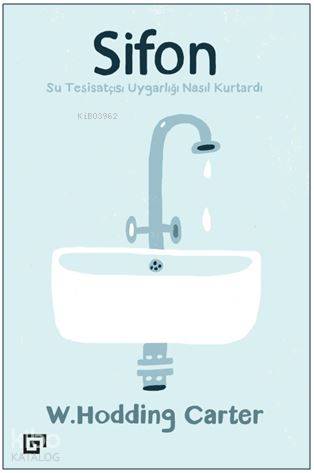 Sifon - Su Tesisatçısı Uygarlığı Nasıl Kurtardı