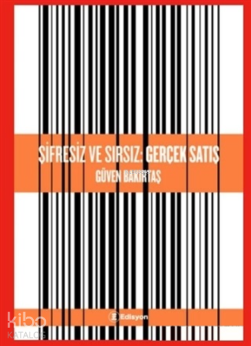 Şifresiz ve Sırsız: Gerçek Satış