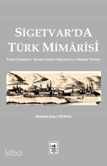 Sigetvar'da Türk Mimarisi