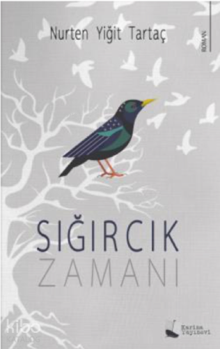 Sığırcık Zamanı - Kitapiks.com