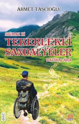 Sığmaz Ki Tekerlekli Sandalyeler Patikalara