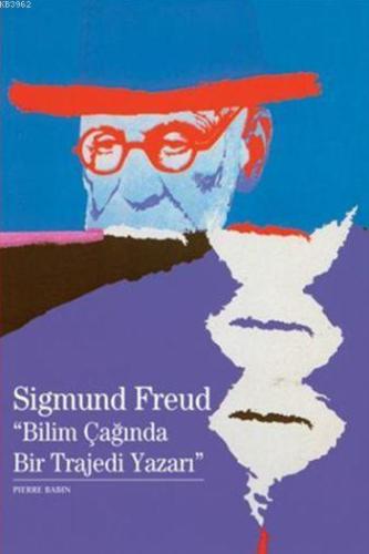 Sigmund Freud "Bilim Çağında Bir Trajedi Yazarı" - Kitapiks.com