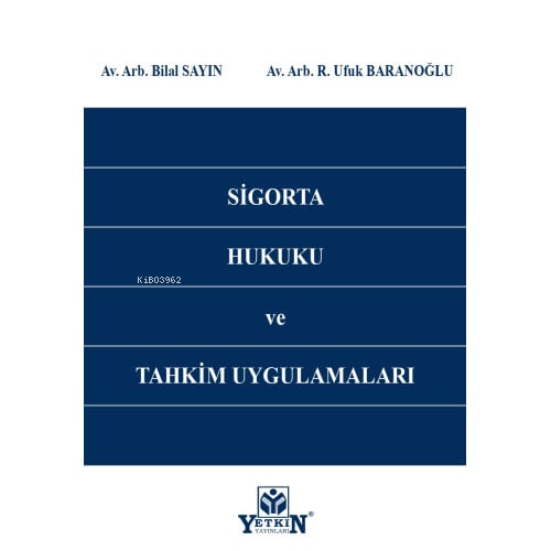 Sigorta Hukuku Ve Tahkim Uygulamaları - Kitapiks.com