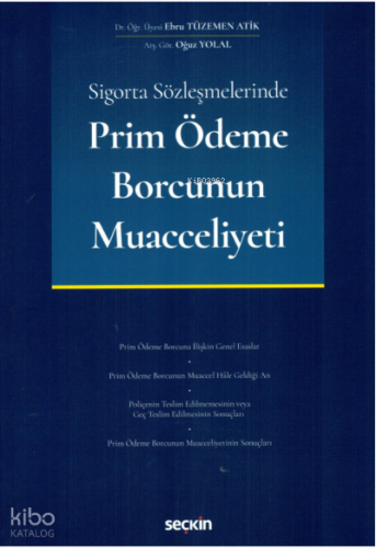 Sigorta Sözleşmelerinde Prim Ödeme Borcunun Muacceliyeti