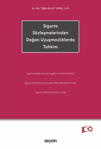 Sigorta Sözleşmelerinden Doğan Uyuşmazlıklarda Tahkim