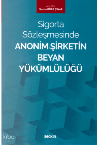 Sigorta Sözleşmesinde Anonim Şirketin Beyan Yükümlülüğü