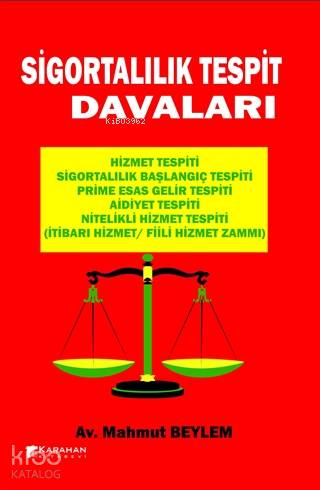 Sigortalılık Tespit Davaları