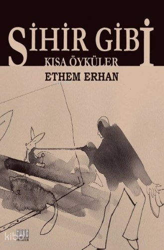 Sihir Gibi ;Kısa Öyküler