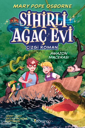 Sihirli Ağaç Evi -Çizgi Roman- 6: Amazon Macerası