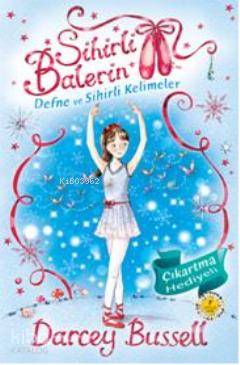 Sihirli Balerin 2; Defne ve Sihirli Kelimeler