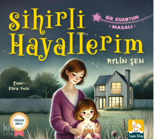 Sihirli Hayallerim;Bir Kuantum Masalı