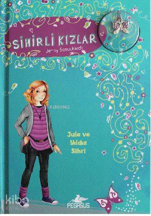 Sihirli Kızlar 3: Jule ve Yıldız Sihri