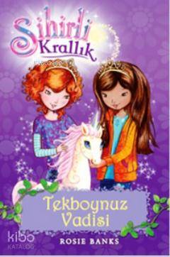 Sihirli Krallık 2. Kitap: Tekboynuz Vadisi