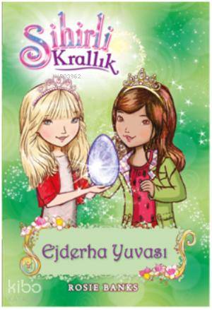 Sihirli Krallık 9. Kitap: Ejderha Yuvası