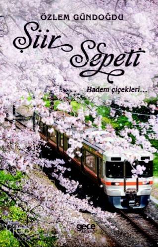 Şiiir Sepeti; Badem Çiçekleri