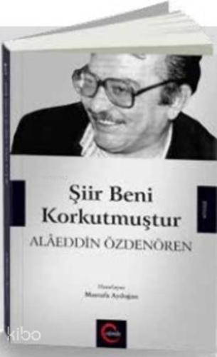 Şiir Beni Korkutmuştur