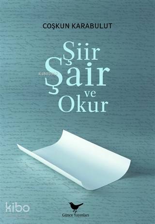 Şiir, Şair ve Okur