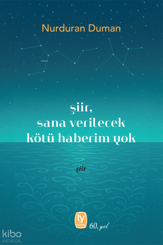 Şiir, Sana Verilecek Kötü Haberim Yok