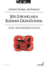 Şiir Sokaklara Egemen Olduğunda; Fransa - Mayıs 1968, Öğrenci ve İşçi İsyanı