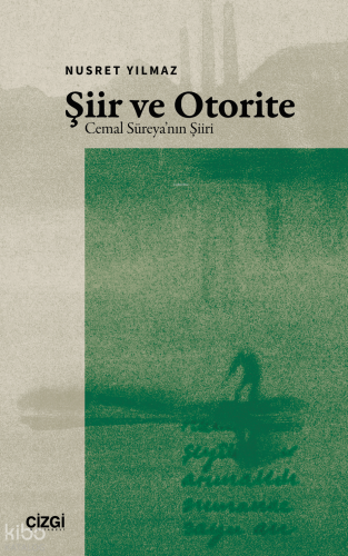 Şiir ve Otorite;Cemal Süreya’nın Şiiri