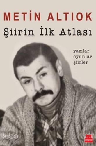 Şiirin İlk Atlası; Yazılar Oyunlar Şiirler