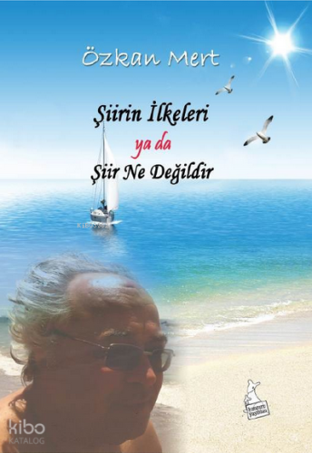 Şiirin İlkeleri ya da Şiir Ne Değildir?