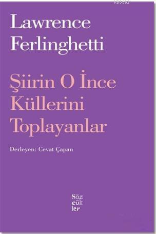 Şiirin O İnce Küllerini Toplayanlar