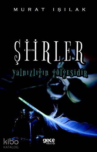 Şiirler Yalnızlığın Gölgesidir