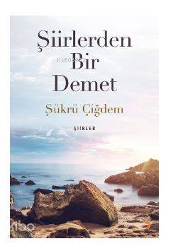 Şiirlerden Bir Demet - Kitapiks.com
