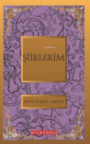 Şiirlerim; Bütün Eserleri 6