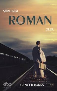 Şiirlerim Roman Oldu