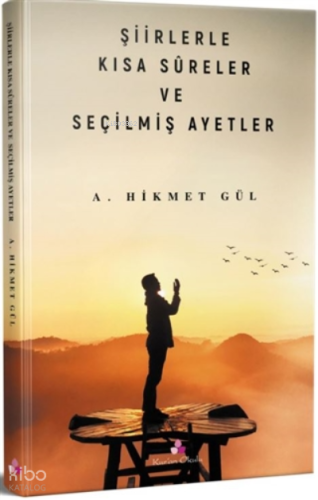 Şiirlerle Kısa Sureler ve Seçilmiş Ayetler