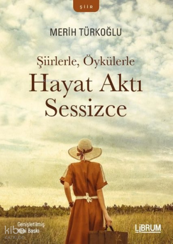 Şiirlerle, Öykülerle Hayat Aktı Sessizce