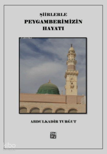 Şiirlerle Peygamberimizin Hayatı