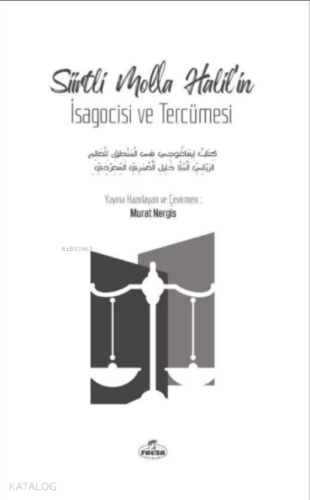 Siirtli Molla Halil'in İsagocisi ve Tercümesi