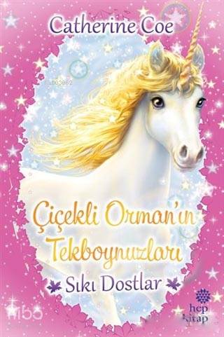 Sıkı Dostlar - Çiçekli Orman'ın Tekboynuzları