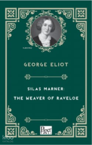 Silas Marner: The Weaver of Raveloe