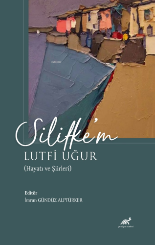 Silifke’m Lutfi Uğur;(Hayatı ve Şiirleri)