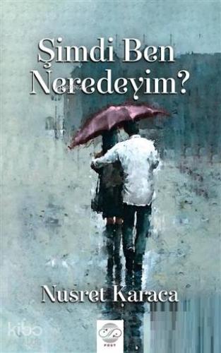 Şimdi Ben Neredeyim? - Kitapiks.com