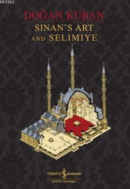 Sinan's Art and Selimiye (Ciltli) - Kitapiks.com