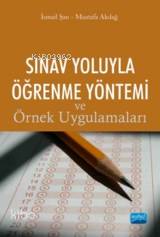 Sınav Yoluyla Öğrenme Yöntemi; Ve Örnek Uygulamaları