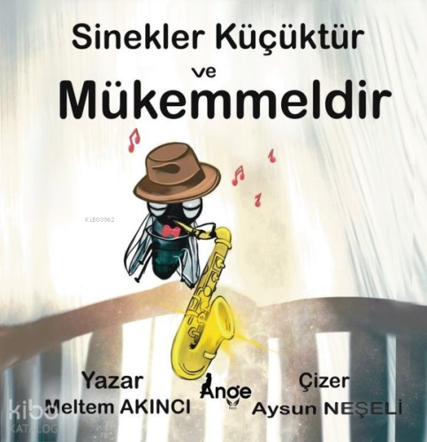 Sinekler Küçüktür ve Mükemmeldir