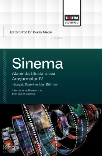 Sinema Alanında Uluslararası Araştırmalar-IV;International Research in the Field of Cinema